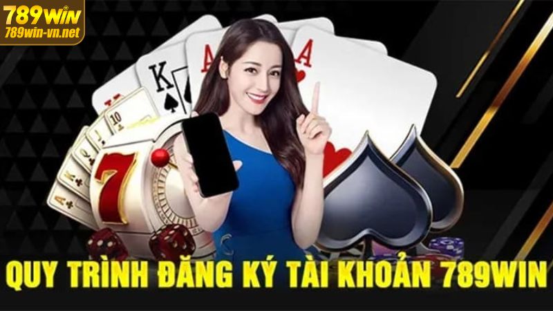 Đăng Ký 789WIN – Trải Nghiệm Thế Giới Cá Cược Hấp Dẫn 3 Cung cấp thông tin về quy trình tạo tài khoản cho hội viên