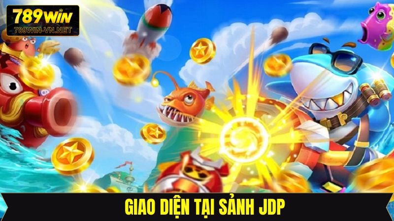 Sảnh JDP - Sảnh Game Bắn Cá Siêu Hiện Đại Tại 789Win 3 Giao diện đồ họa thiết kế ấn tượng