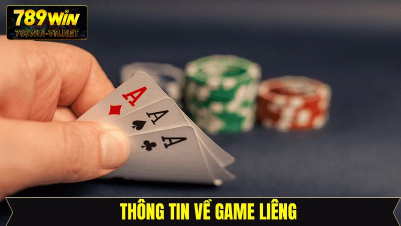 Game Liêng 789Win - Trải Nghiệm Siêu Phẩm Đẳng Cấp Nhất 2025 2 Thông tin giới thiệu sơ lược về game bài Liêng